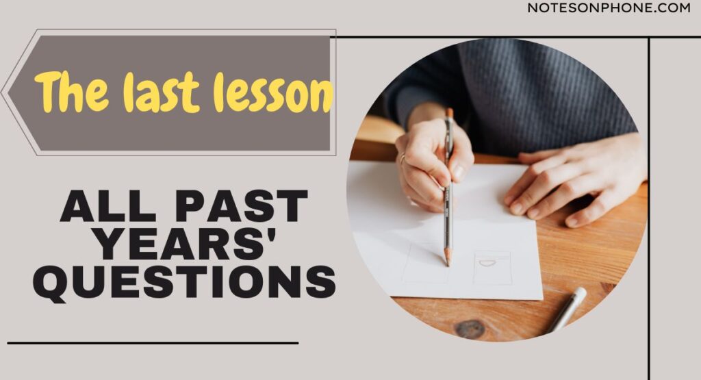 The Last Lesson all past years' questions