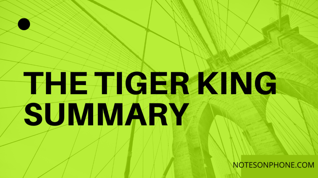 THE TIGER KING SUMMARY 1